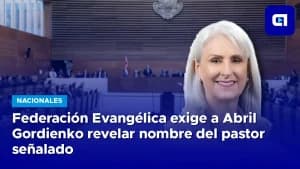 Federación Evangélica exige a Abril Gordienko revelar nombre del pastor señalado