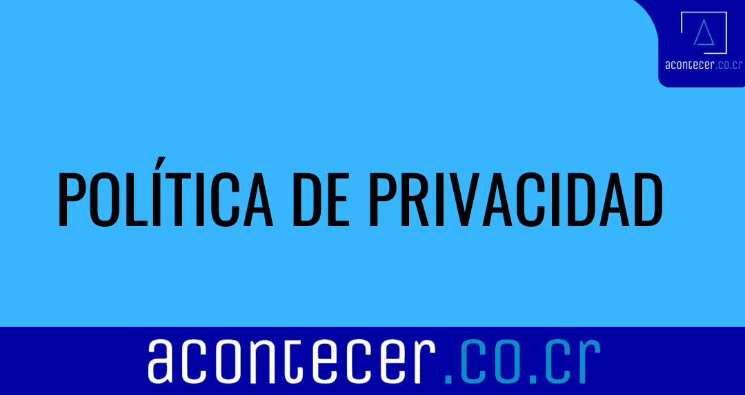 Acontecer.co.cr Política de privacidad