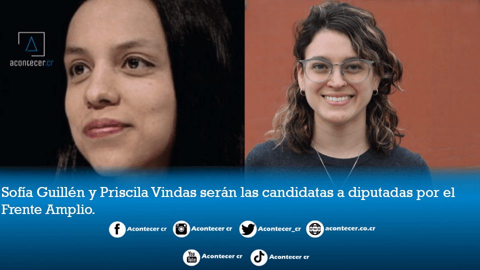 Sofía Guillén y Priscila Vindas, serán las candidatas a diputadas por el Frente Amplio