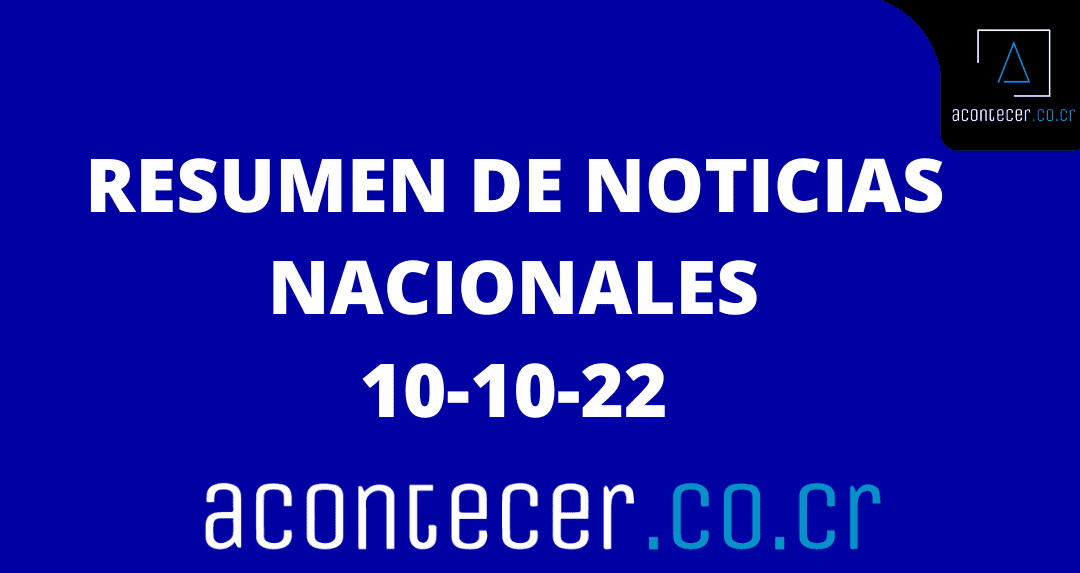 Escuche nuestro top 5 de noticias en Costa Rica para este 10 de octubre