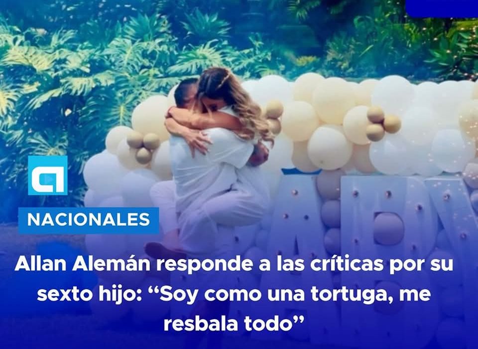 Allan Alemán responde a las críticas por su sexto hijo: “Soy como una tortuga, me resbala todo”